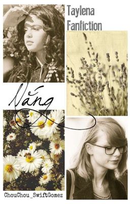 [Taylena] One-shot : Nắng