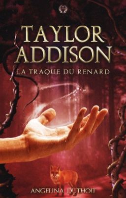 TAYLOR ADDISON  - La traque du renard [Tome 2]