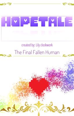 TCW!Hopetale : The Final Fallen Human