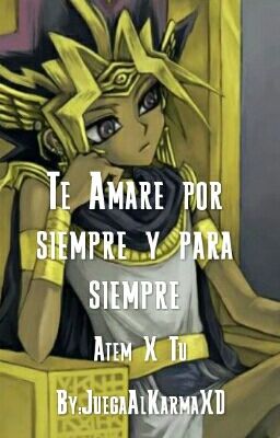 Te amare por siempre (Atem x Tu)