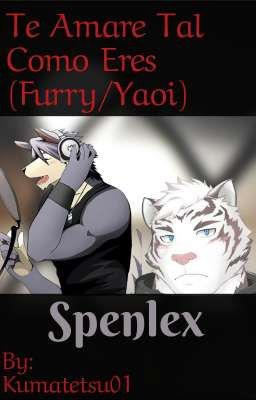 Te Amare Tal Como Eres (Furry/Yaoi)