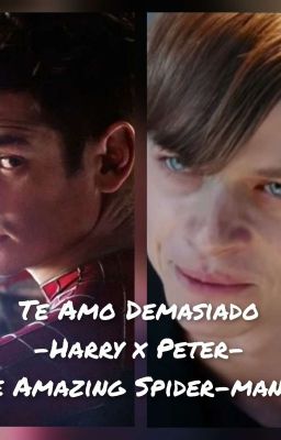 Te Amo Demasiado (The Amazing Spider-man 2 ) 