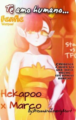 te amo humano.../Marco x Hekapoo.