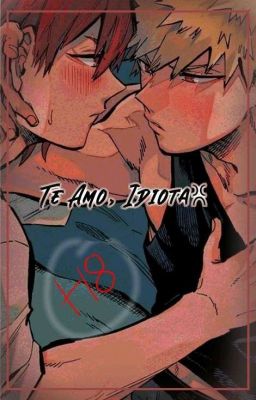 ◉Te Amo, Idiotaꐦ ◉|Kiribaku+18