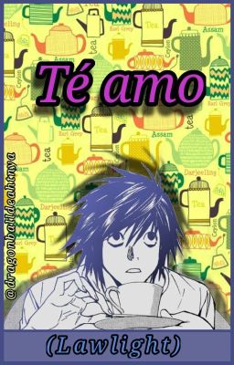 *Té Amo*🍵 [LawLight] ☕