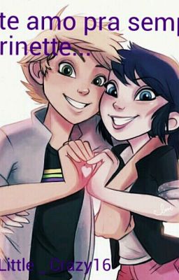 Te amo pra sempre, Marinette...