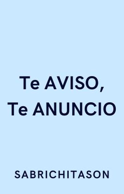 Te Aviso, te Anuncio