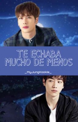 Te Echaba Mucho De Menos || Seo KangJoon X Jackson Wang ✔