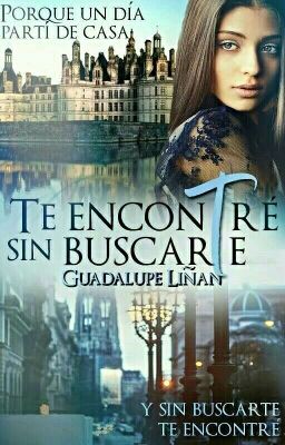 Te Encontre Sin Buscarte De Guada_WriterCrazy