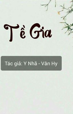 Tề Gia ( ngoại truyện thêm của Đạo Tình)