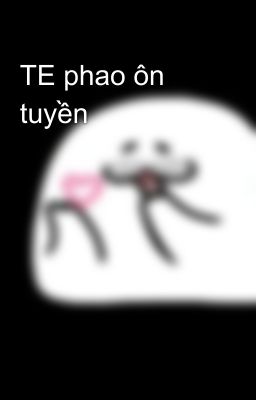 TE phao ôn tuyền