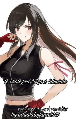 Te protegeré/Tifa x Eduardo