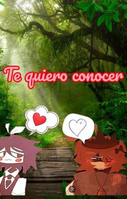 Te Quiero Conocer (Abbie X Alice)