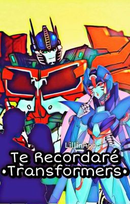 Te Recordaré •Transformers•