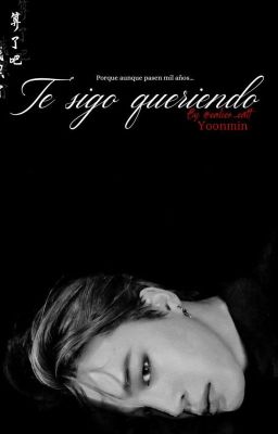 ❝Te sigo queriendo❞  [Yoonmin] 