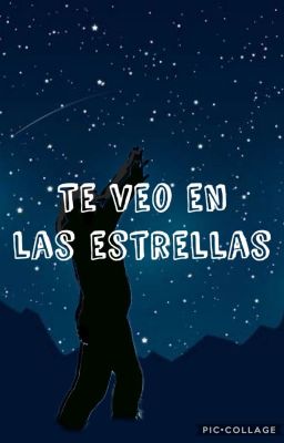 Te veo en las ESTRELLAS