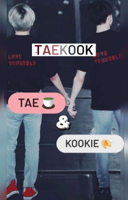 Tea ☕ & Kookie 🍪 - LIST 2 (Taekook Stories)