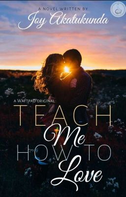 TEACH ME HOW TO LOVE [RE-WRITING]