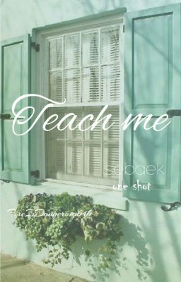 Teach me || Sebaek •one shot• ✔