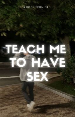 TEACH ME TO HAVE SEX ─ JICHEN