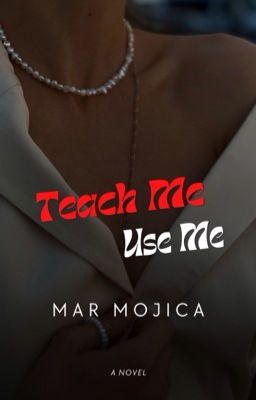 Teach Me, Use Me