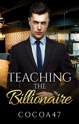 Teaching The Billionaire (BWWM)