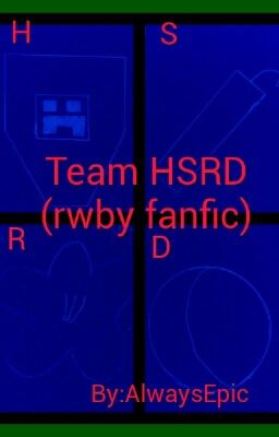 Team HSRD (rwby fanfic)