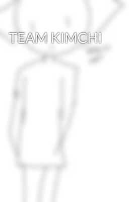 TEAM KIMCHI