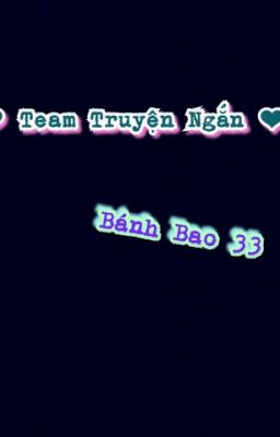 ⭐Team Truyện Ngắn⭐