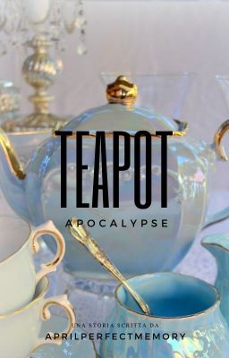 Teapot Apocalypse