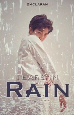 Tears in rain  • Kim Namjoon