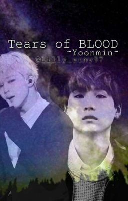 Tears Of BLOOD ~ Yoonmin ~