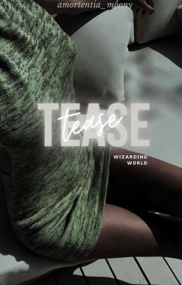 Tease ─ Harry J. Potter