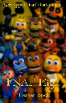 (Teaser book) FNAF High