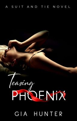 TEASING PHOENIX  [Under Editing]