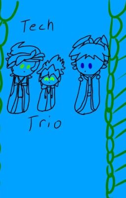 TechTrio one~shots