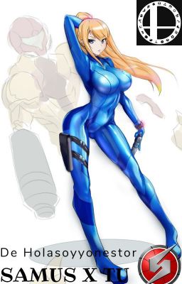 Tecnología Fuera De Mi Conocimiento [Samus X Tu]