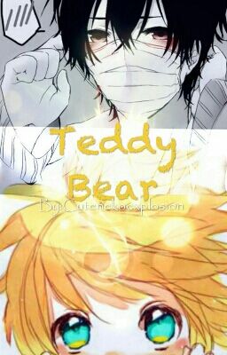 Teddy Bear (Being Rewritten)