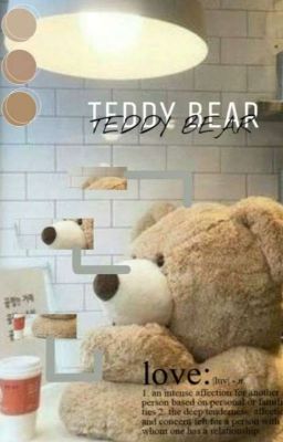 Teddy Bear ⁑ ꒰ WooChan ꒱♡ ‧ ₊˚ 【✔】