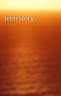 teen story