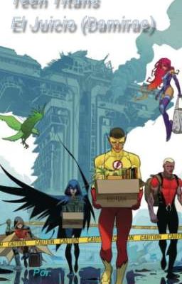 Teen Titans El juicio (Damirae)