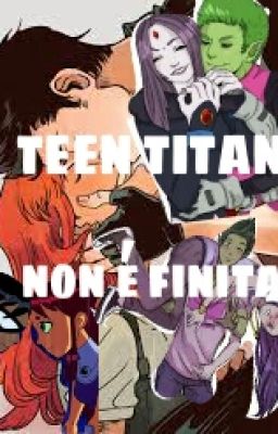 Teen titans . Non é finita .