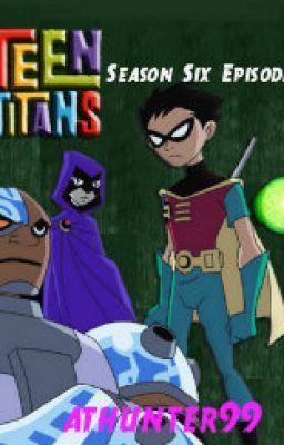 Teen Titans Season Six Episodes