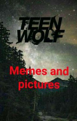 Teen Wolf memes and pictures