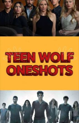 Teen Wolf Oneshots