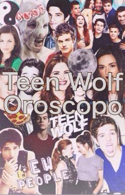 Teen Wolf|| Oroscopo