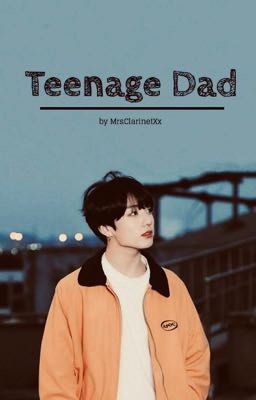 Teenage Dad | j.jk |