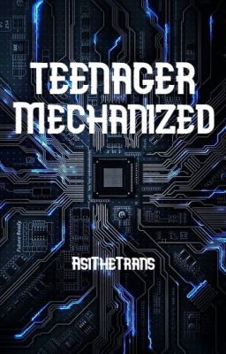 Teenager Mechanized