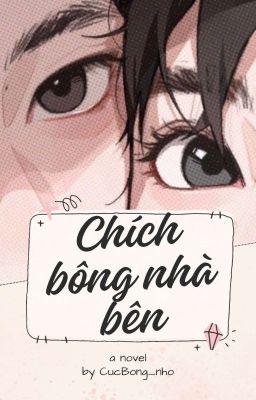 [ Teenfic] Chích Bông nhà bên