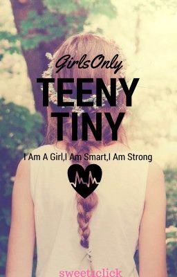 Teeny Tiny : GIRLS ONLY!